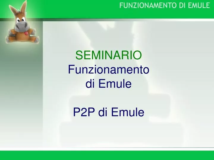 seminario funzionamento di emule p2p di emule