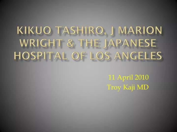 kikuo tashiro j marion wright the japanese hospital of los angeles