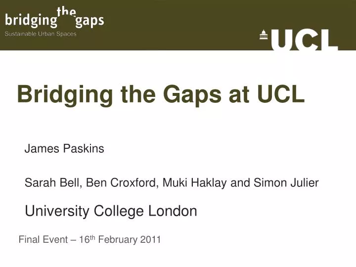 bridging the gaps at ucl