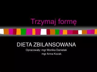 trzymaj form
