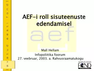 aef i roll sisuteenuste edendamisel
