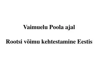vaimuelu poola ajal rootsi v imu kehtestamine eestis