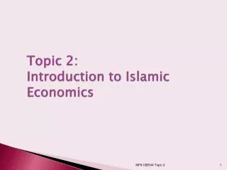 Topic 2: Introduction to Islamic Economics
