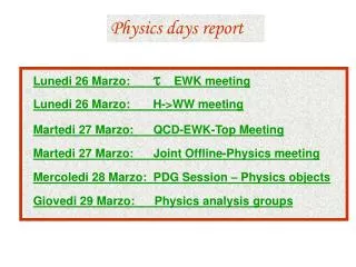 Physics days report