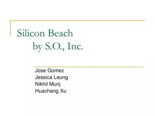 Silicon Beach 	by S.O., Inc.