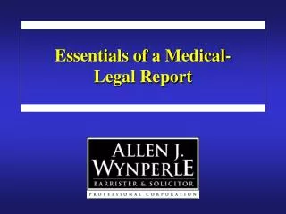 Essentials of a Medical-Legal Report
