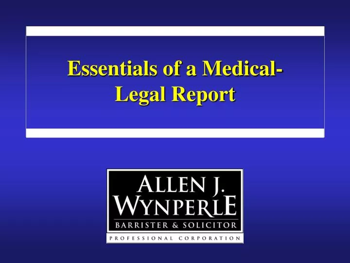 essentials of a medical legal report