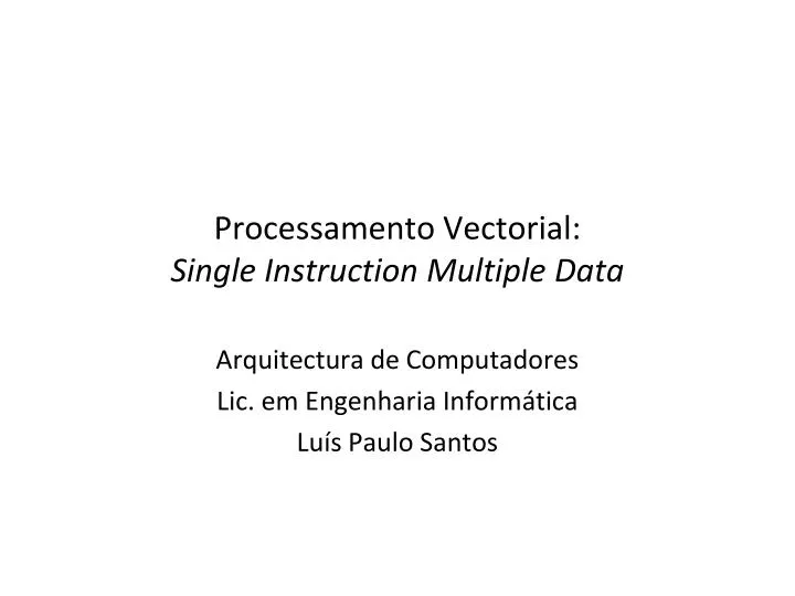 processamento vectorial single instruction multiple data