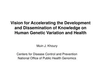 Muin J. Khoury Centers for Disease Control and Prevention