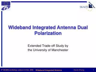 Wideband Integrated Antenna Dual Polarization