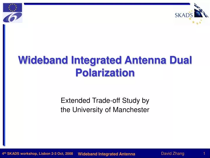 wideband integrated antenna dual polarization
