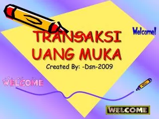 TRANSAKSI UANG MUKA