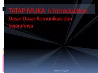 tatap muka i introduction dasar dasar komunikasi dan sejarahnya