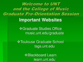 Welcome to UNT and the College of Music Graduate Pre-Orientation Session