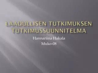 laadullisen tutkimuksen tutkimussuunnitelma