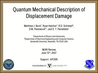 Quantum Mechanical Description of Displacement Damage