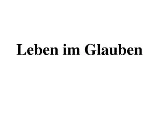 leben im glauben