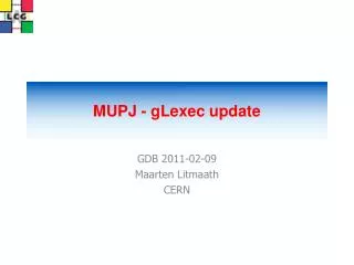 MUPJ - gLexec update