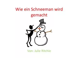 wie ein schneeman wird gemacht