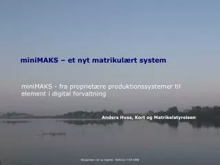 minimaks et nyt matrikul rt system