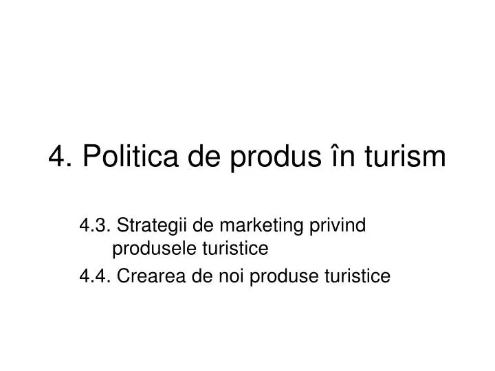 4 politica de produs n turism