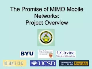 The Promise of MIMO Mobile Networks: Project Overview