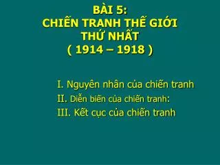 b i 5 chi n tranh th gi i th nh t 1914 1918