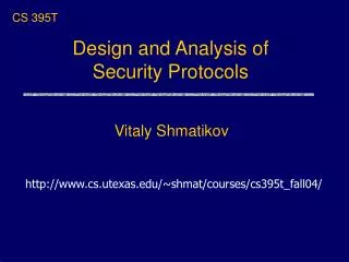 Design and Analysis of Security Protocols