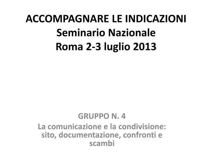 accompagnare le indicazioni seminario nazionale roma 2 3 luglio 2013