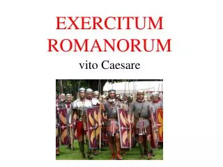 exercitum romanorum vito caesare