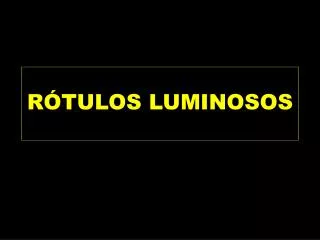r tulos luminosos