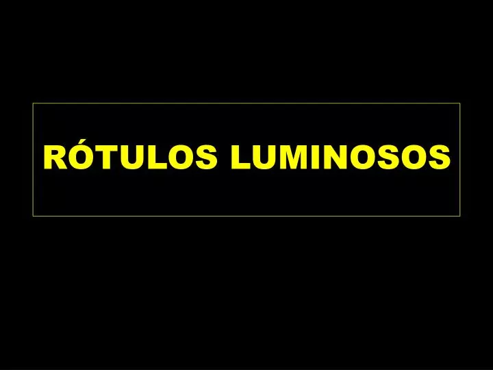 r tulos luminosos