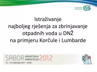 istra ivanje najboljeg rje enja za zbrinjavanje otpadnih voda u dn na primjeru kor ule i lumbarde