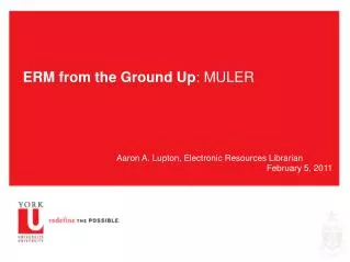 ERM from the Ground Up : MULER