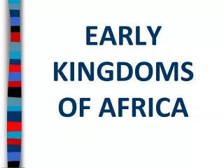 EARLY KINGDOMS OF AFRICA