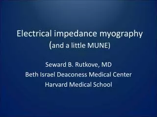 Electrical impedance myography ( and a little MUNE)