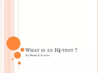 What is an IQ-test ?