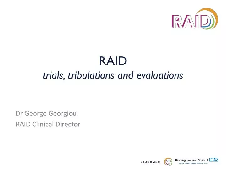 raid trials tribulations and evaluations