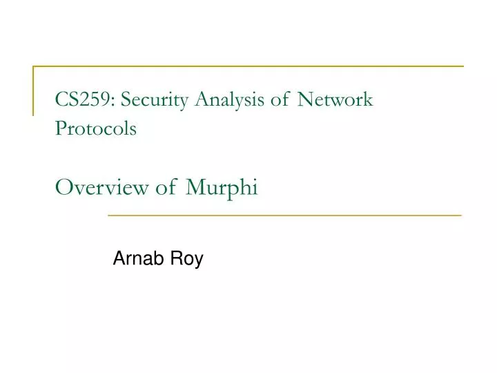 cs259 security analysis of network protocols overview of murphi