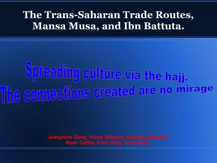 the trans saharan trade routes mansa musa and ibn battuta