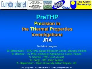 PreTHP Pre cision in the TH ermal P roperties investigations JRA