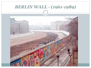 BERLIN WALL - (1961-1989)