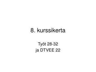 8 kurssikerta