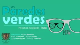 Integrantes: Royler Marimón Franluid Posada │ Fabián Galvis