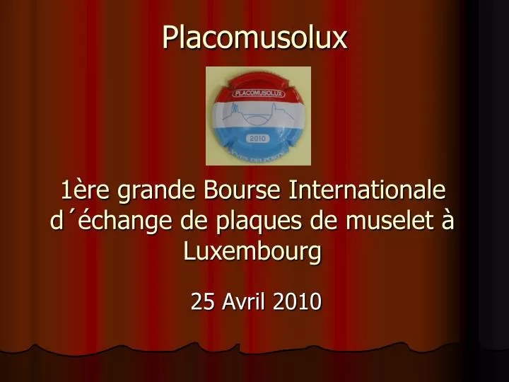 1 re grande bourse internationale d change de plaques de muselet luxembourg