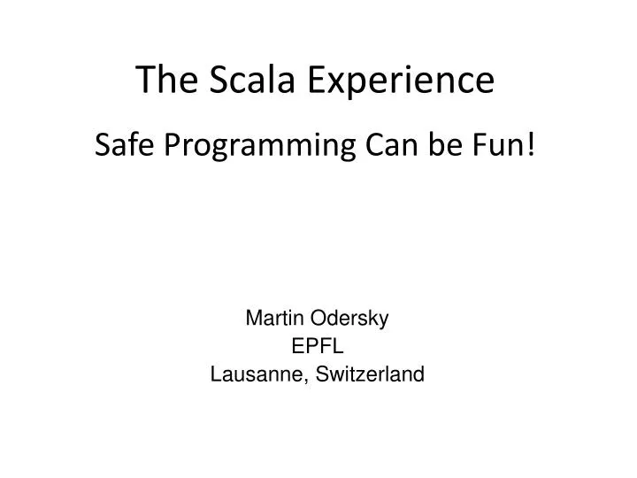 the scala experience safe programming can be fun