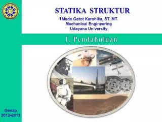 I Made Gatot Karohika , ST. MT. Mechanical Engineering Udayana University