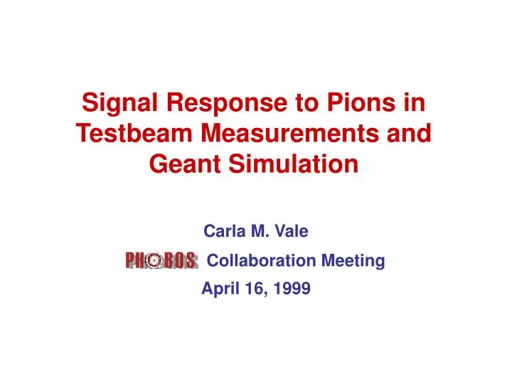 signal response to pions in testbeam measurements and geant simulation