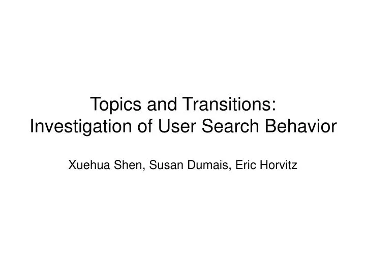 topics and transitions investigation of user search behavior