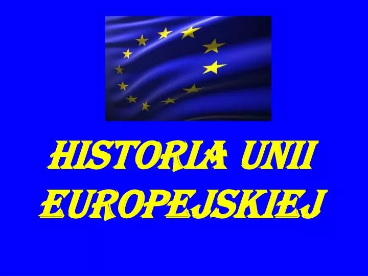 historia unii europejskiej